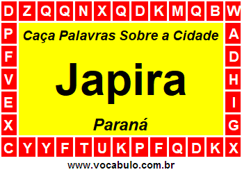 Caça Palavras Sobre a Cidade Japira do Estado Paraná