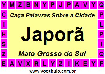 Caça Palavras Sobre a Cidade Sul-Mato-Grossense Japorã