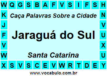 Caça Palavras Sobre a Cidade Catarinense Jaraguá do Sul