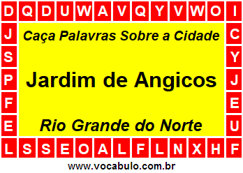 Caça Palavras Sobre a Cidade Norte Rio Grandense Jardim de Angicos