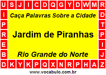 Caça Palavras Sobre a Cidade Jardim de Piranhas do Estado Rio Grande do Norte