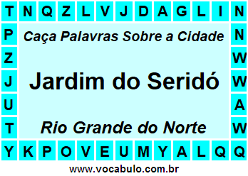Caça Palavras Sobre a Cidade Norte Rio Grandense Jardim do Seridó