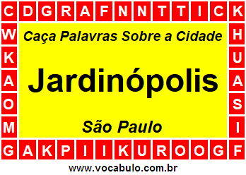 Caça Palavras Sobre a Cidade Jardinópolis do Estado São Paulo