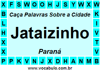 Caça Palavras Sobre a Cidade Jataizinho do Estado Paraná