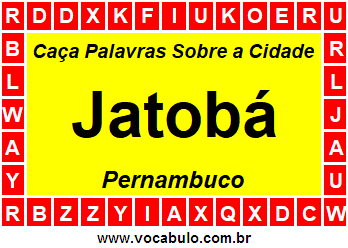 Caça Palavras Sobre a Cidade Jatobá do Estado Pernambuco