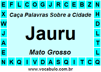 Caça Palavras Sobre a Cidade Jauru do Estado Mato Grosso