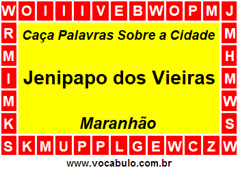 Caça Palavras Sobre a Cidade Jenipapo dos Vieiras do Estado Maranhão
