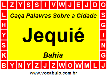 Caça Palavras Sobre a Cidade Jequié do Estado Bahia