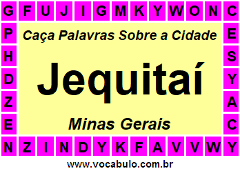 Caça Palavras Sobre a Cidade Jequitaí do Estado Minas Gerais