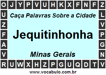 Caça Palavras Sobre a Cidade Jequitinhonha do Estado Minas Gerais