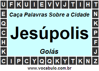 Caça Palavras Sobre a Cidade Jesúpolis do Estado Goiás