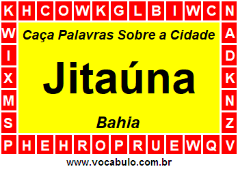 Caça Palavras Sobre a Cidade Jitaúna do Estado Bahia