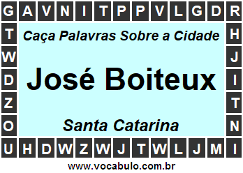 Caça Palavras Sobre a Cidade José Boiteux do Estado Santa Catarina