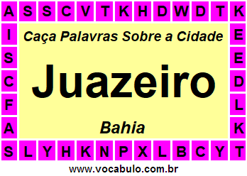 Caça Palavras Sobre a Cidade Juazeiro do Estado Bahia