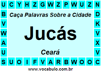 Caça Palavras Sobre a Cidade Cearense Jucás