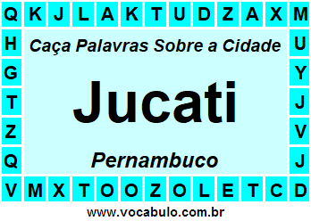 Caça Palavras Sobre a Cidade Jucati do Estado Pernambuco