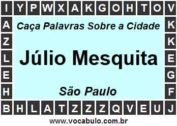 Caça Palavras Sobre a Cidade Júlio Mesquita do Estado São Paulo