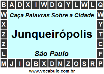 Caça Palavras Sobre a Cidade Junqueirópolis do Estado São Paulo