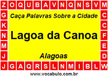 Caça Palavras Sobre a Cidade Alagoana Lagoa da Canoa