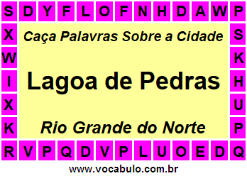 Caça Palavras Sobre a Cidade Lagoa de Pedras do Estado Rio Grande do Norte