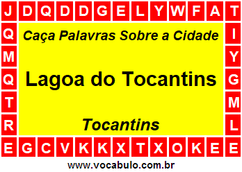 Caça Palavras Sobre a Cidade Lagoa do Tocantins do Estado Tocantins