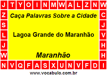 Caça Palavras Sobre a Cidade Maranhense Lagoa Grande do Maranhão