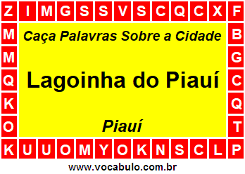Caça Palavras Sobre a Cidade Piauiense Lagoinha do Piauí