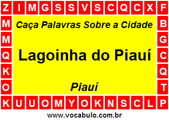 Caça Palavras Sobre a Cidade Lagoinha do Piauí do Estado Piauí