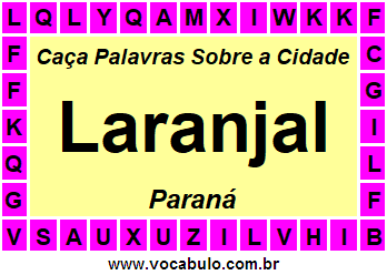 Caça Palavras Sobre a Cidade Laranjal do Estado Paraná