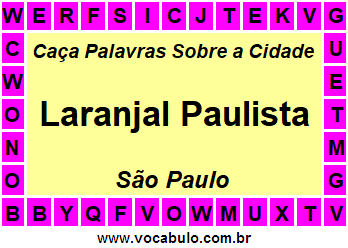 Caça Palavras Sobre a Cidade Laranjal Paulista do Estado São Paulo