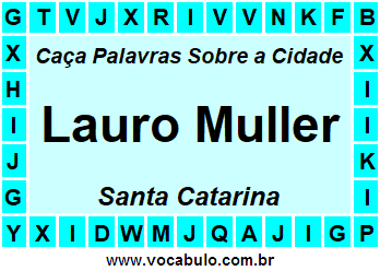 Caça Palavras Sobre a Cidade Lauro Muller do Estado Santa Catarina