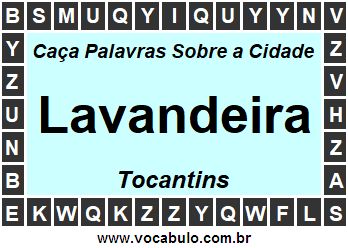 Caça Palavras Sobre a Cidade Lavandeira do Estado Tocantins