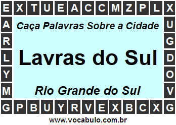 Caça Palavras Sobre a Cidade Lavras do Sul do Estado Rio Grande do Sul