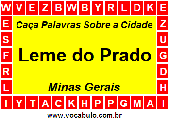 Caça Palavras Sobre a Cidade Leme do Prado do Estado Minas Gerais