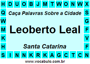 Caça Palavras Sobre a Cidade Leoberto Leal do Estado Santa Catarina