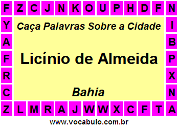 Caça Palavras Sobre a Cidade Licínio de Almeida do Estado Bahia