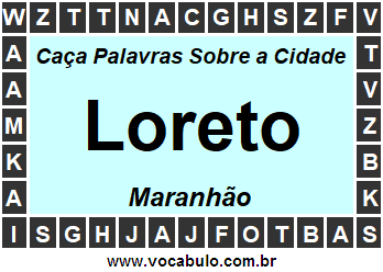 Caça Palavras Sobre a Cidade Loreto do Estado Maranhão