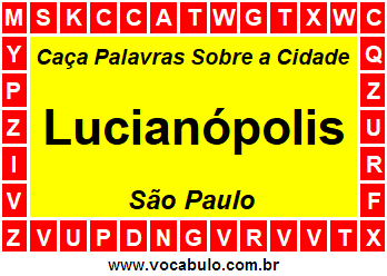 Caça Palavras Sobre a Cidade Lucianópolis do Estado São Paulo