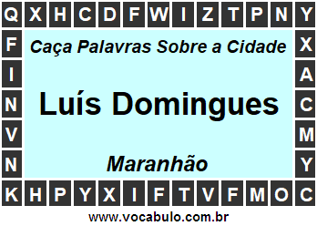 Caça Palavras Sobre a Cidade Luís Domingues do Estado Maranhão