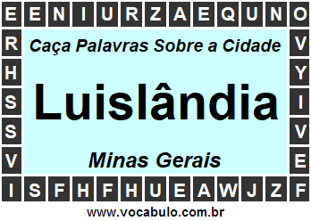 Caça Palavras Sobre a Cidade Luislândia do Estado Minas Gerais