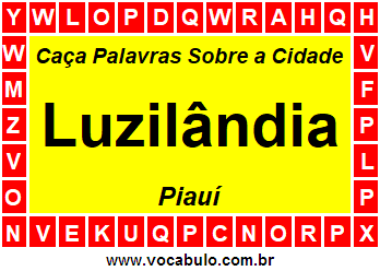 Caça Palavras Sobre a Cidade Luzilândia do Estado Piauí