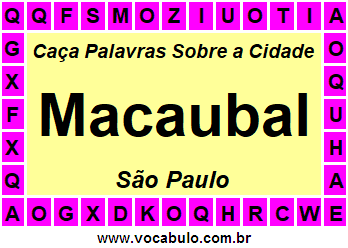 Caça Palavras Sobre a Cidade Macaubal do Estado São Paulo