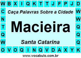 Caça Palavras Sobre a Cidade Catarinense Macieira