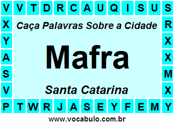 Caça Palavras Sobre a Cidade Mafra do Estado Santa Catarina