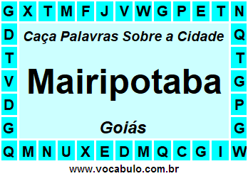 Caça Palavras Sobre a Cidade Mairipotaba do Estado Goiás