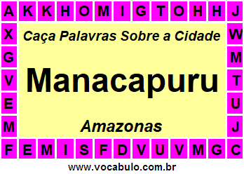Caça Palavras Sobre a Cidade Amazonense Manacapuru