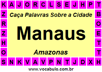 Caça Palavras Sobre a Cidade Manaus do Estado Amazonas