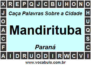 Caça Palavras Sobre a Cidade Mandirituba do Estado Paraná