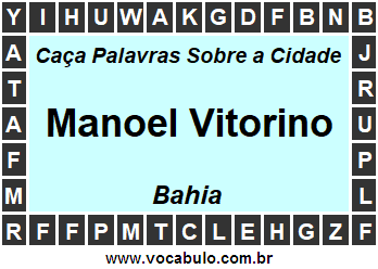 Caça Palavras Sobre a Cidade Manoel Vitorino do Estado Bahia