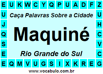 Caça Palavras Sobre a Cidade Gaúcha Maquiné